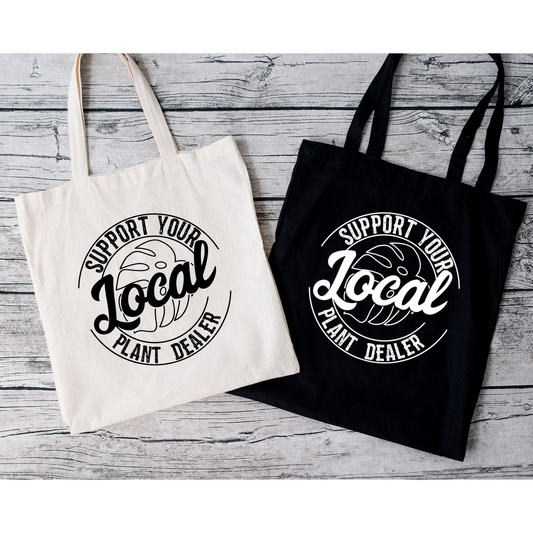 Support Your Local Plant Dealer -  8oz Canvas Bag